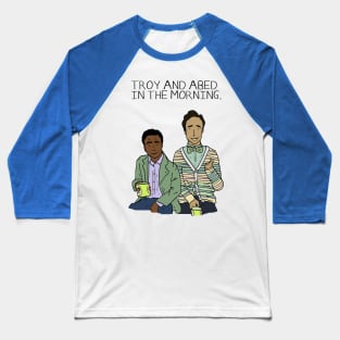 Troy and Abed in the Morning Baseball T-Shirt